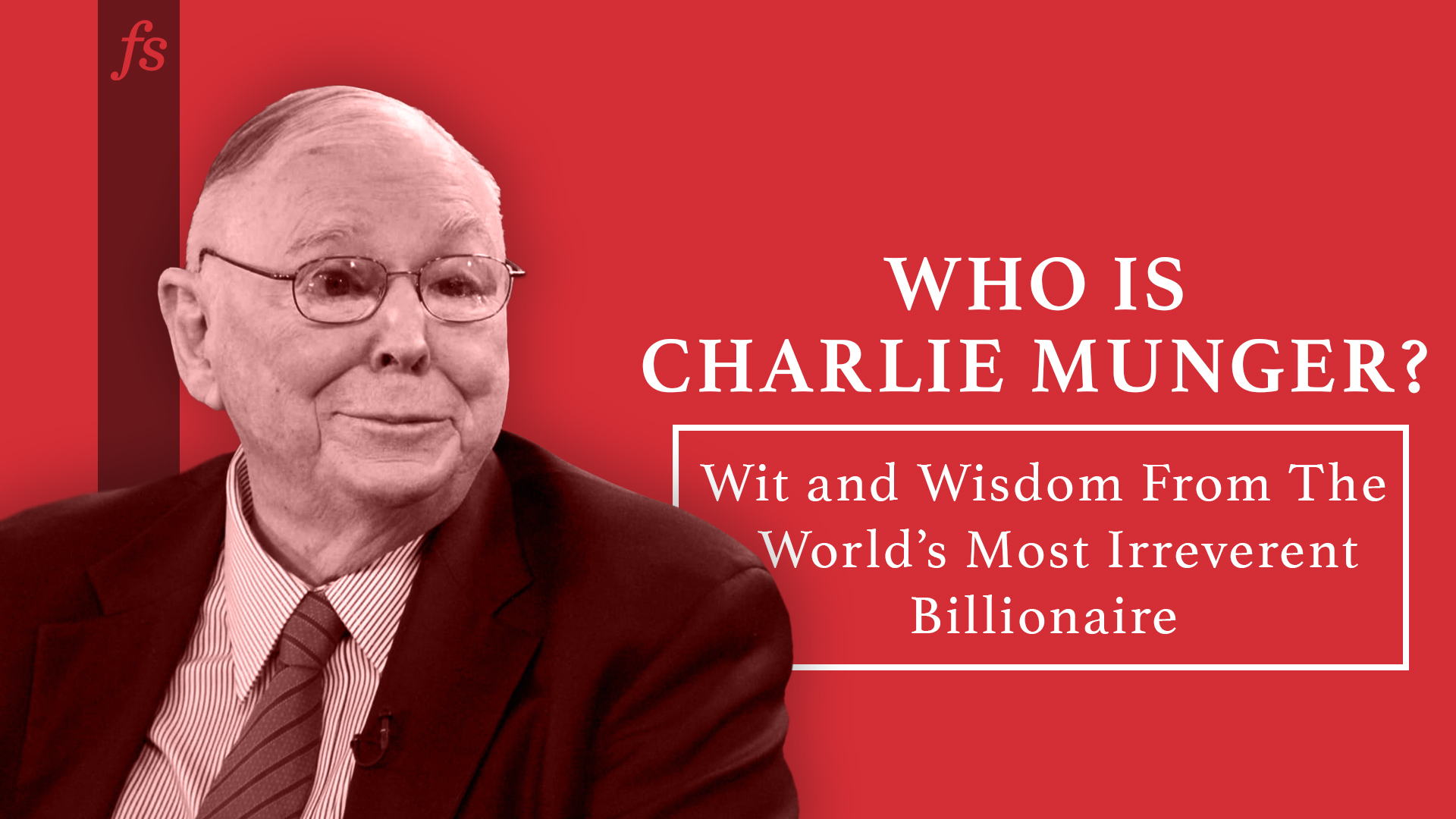 Who Is Charlie Munger Wit And Wisdom From The World S Most