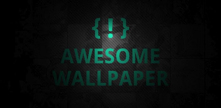 Awesome Wallpaper Amazing App Has Been Released