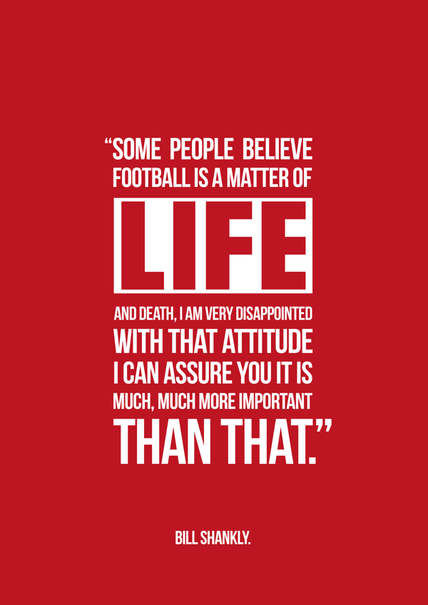 Bill Shankly Quotes Lfc Artwork Liverpool Fc