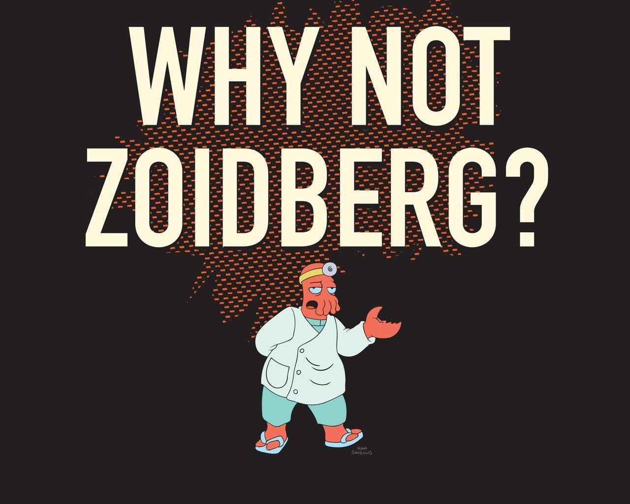 Why Not Zoidberg Text Overlay Futurama HD Wallpaper