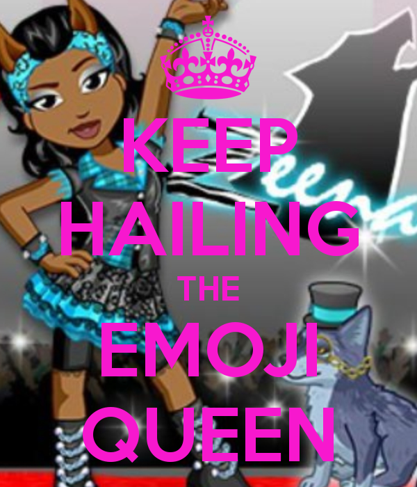 Keep Hailing The Emoji Queen Poster Fmdmmdmfmg Calm O Matic