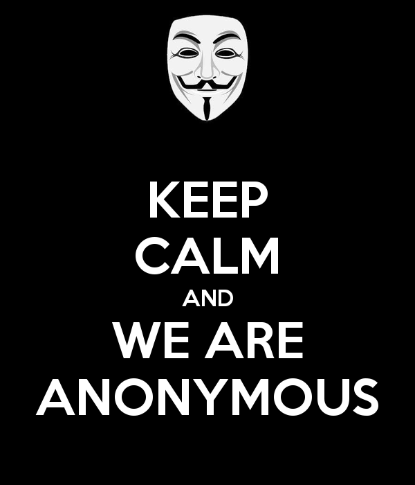 KEEP CALM AND WE ARE ANONYMOUS   KEEP CALM AND CARRY ON Image 600x700