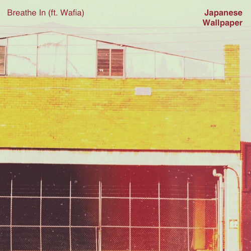 Japanese Wallpaper Breathe In Ft Wafia Your Music Radar