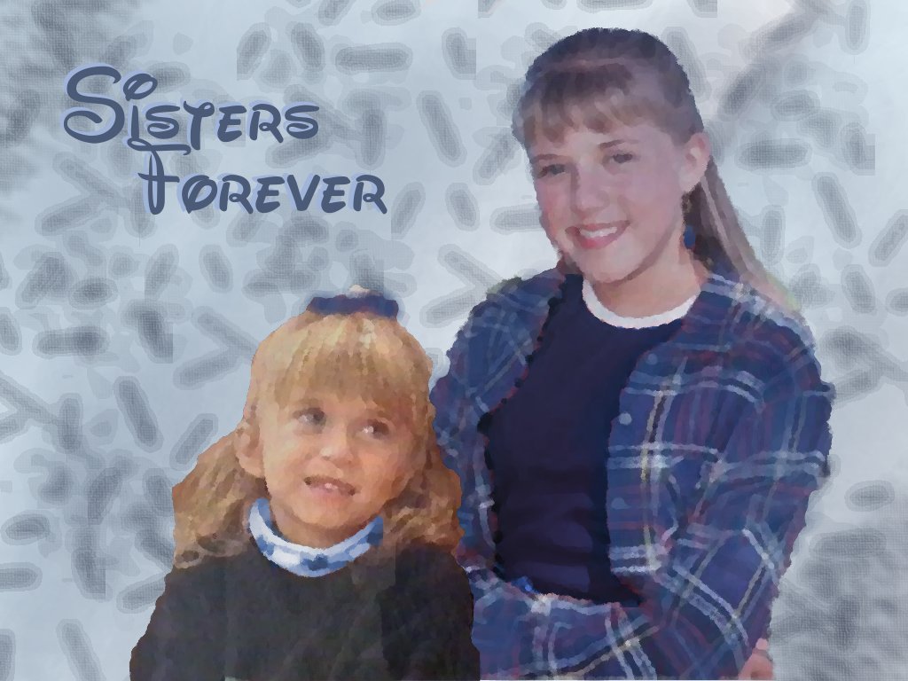 Sisters Forever Full House Wallpaper