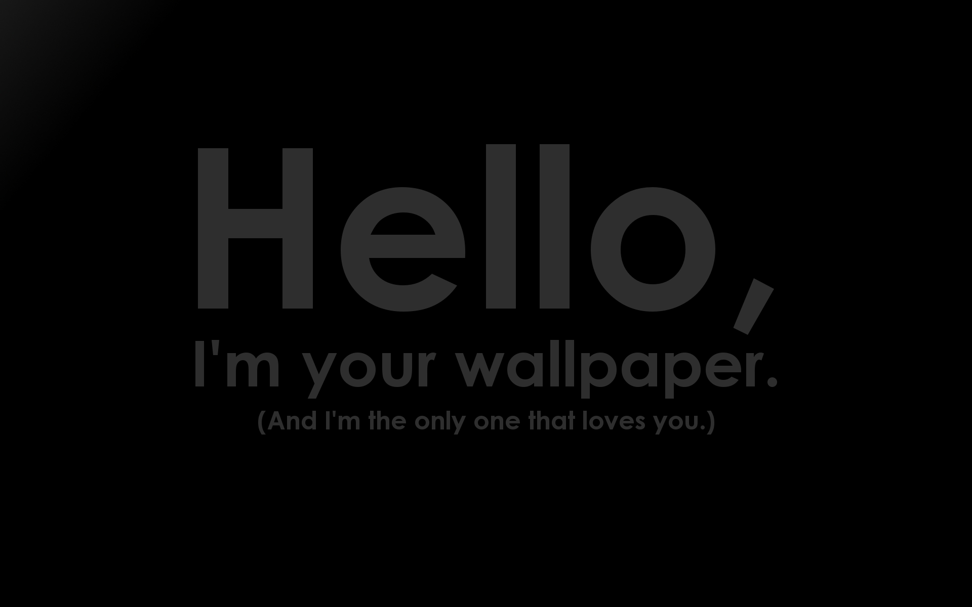 Hello I Am Your Wallpaper By Sd Lynx