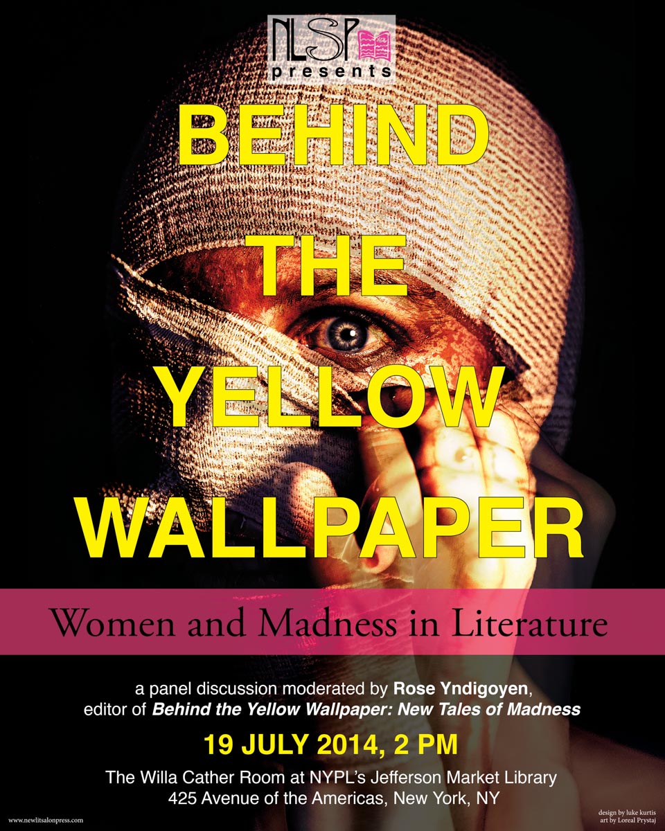 Behind The Yellow Wallpaper Women And Madness In Literature New Lit