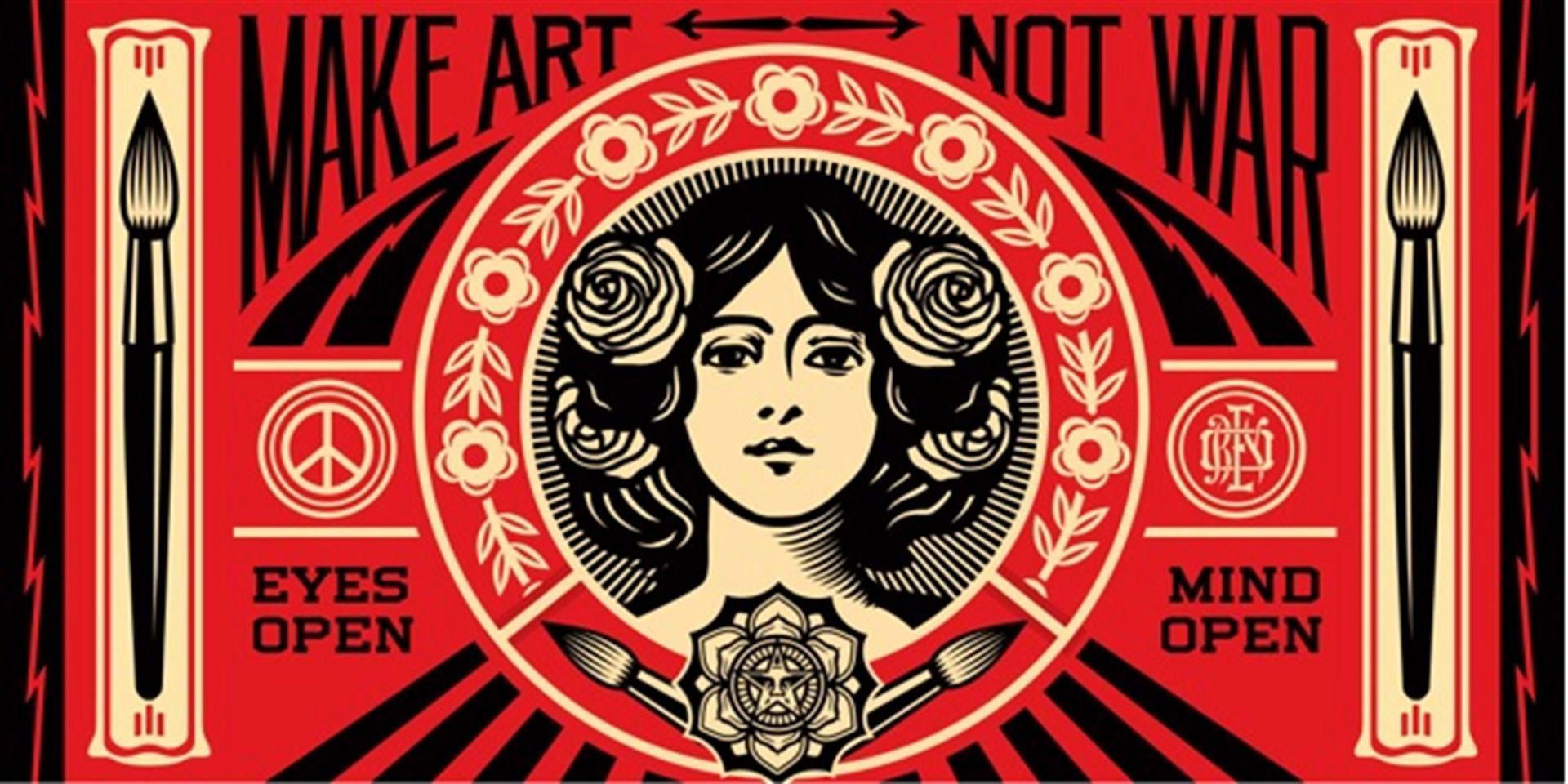 Make Art Not War By Shepard Fairey Street