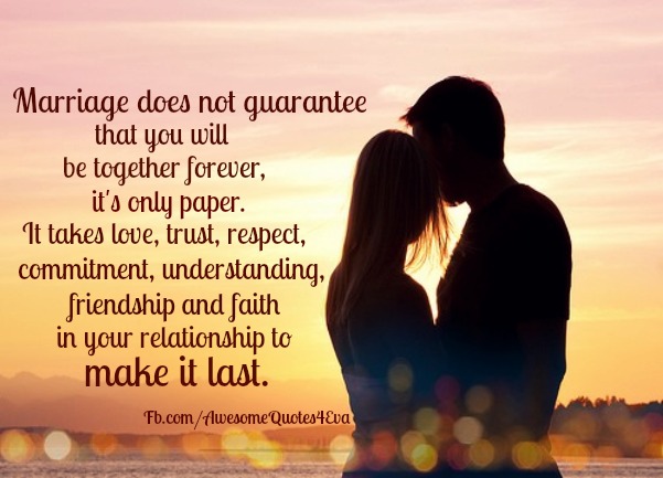 Marriage Does Not Guarantee You Will Be Together Forever It S Only