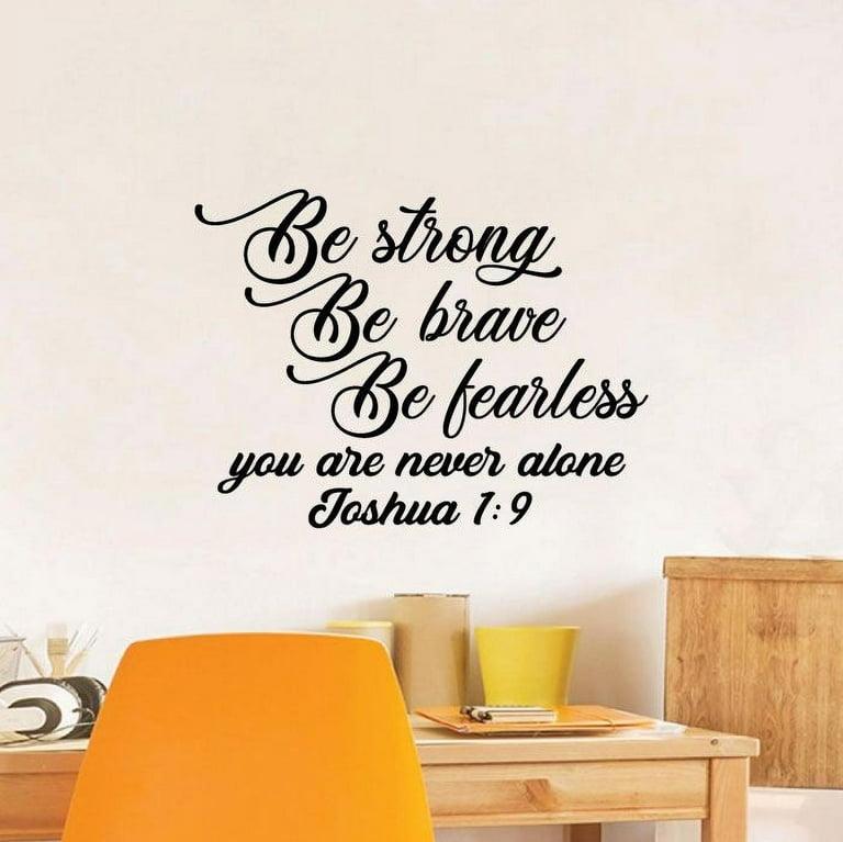 Be Strong Brave Fearless You Are Never Alone Joshua