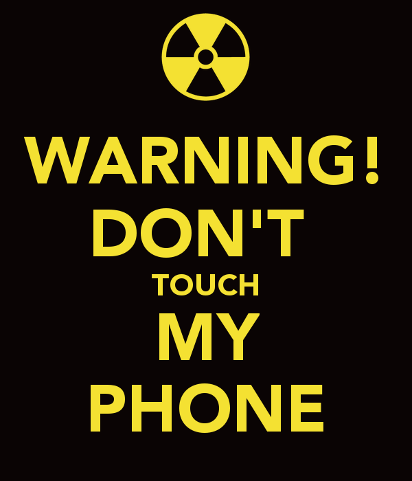Warning Don T Touch My Phone Keep Calm And Carry On Image Generator
