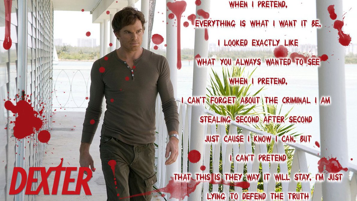 Dexter Wallpaper HD Lying From You Desktop And Mobile