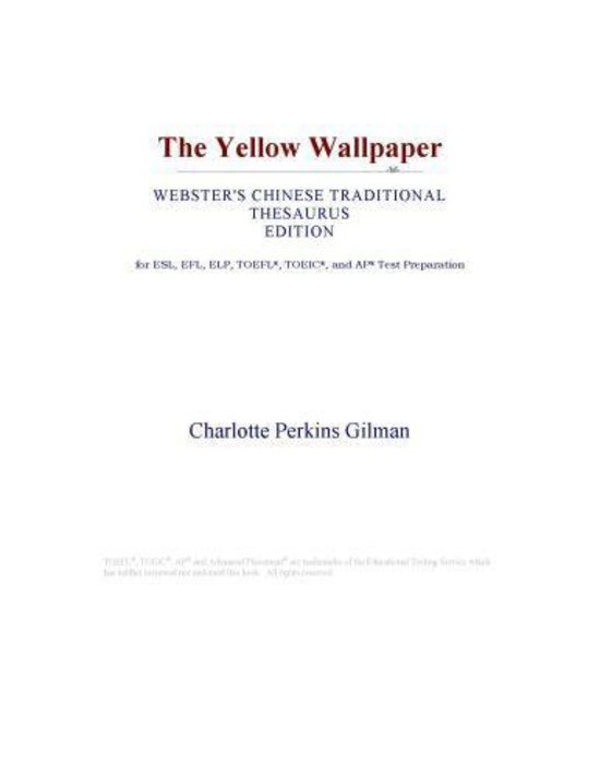 The Yellow Wallpaper Webster S Chinese Traditional Thesaurus Edition