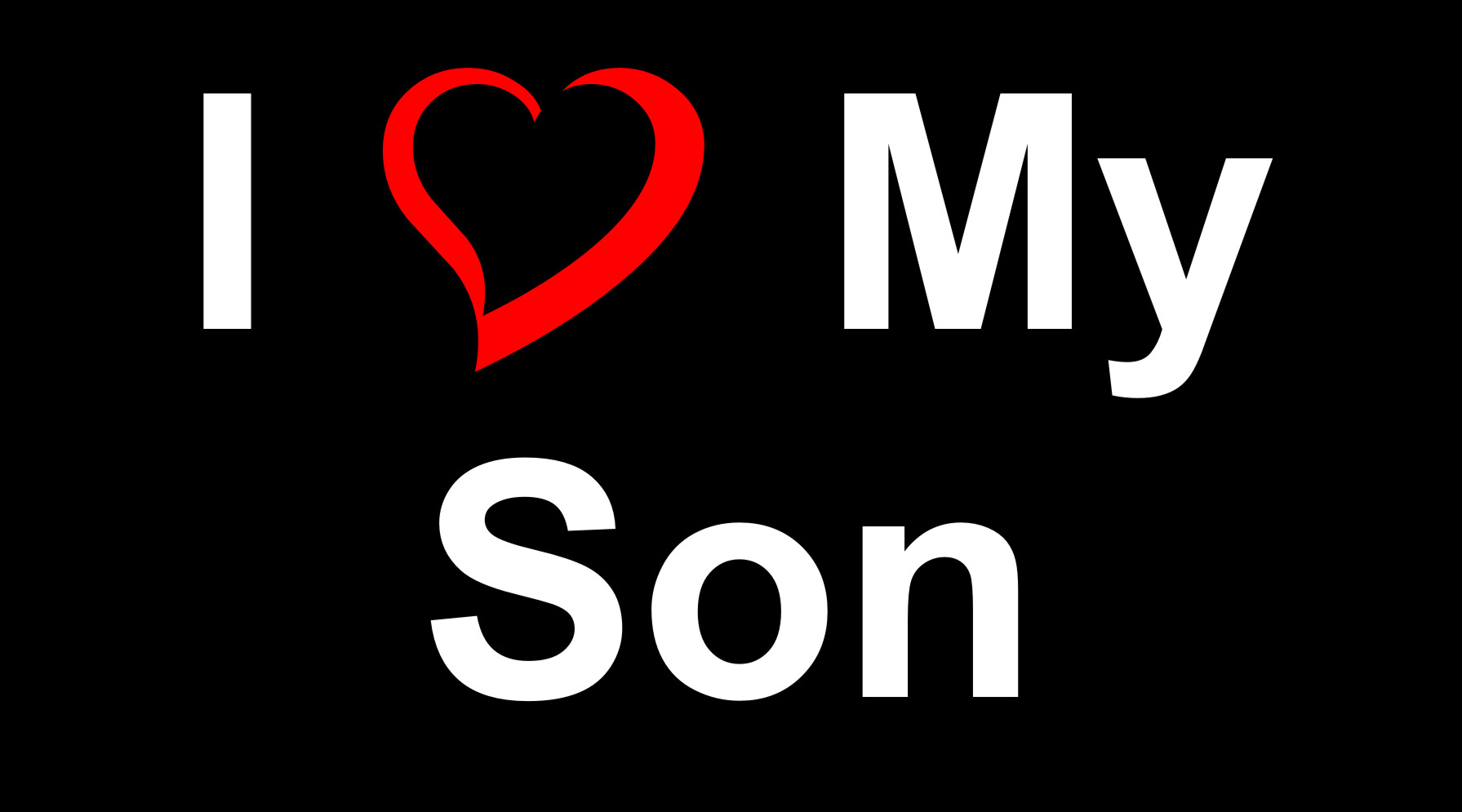 I Love My Son Wallpaper - WallpaperSafari