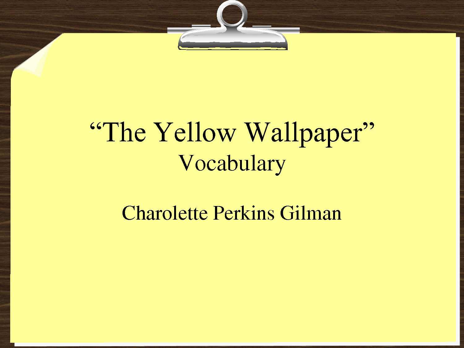 The Yellow Wallpaper Vocabulary Teacherweb By Zhangsshaohui123