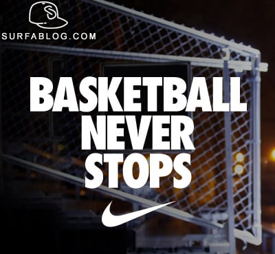 Surfablog Nike Basketball Never Stops Picture to Pin on