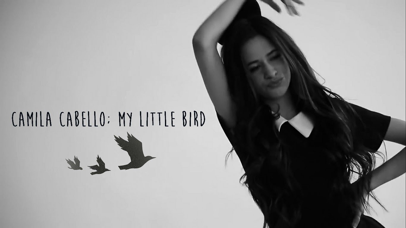 Camila Cabello My Little Bird