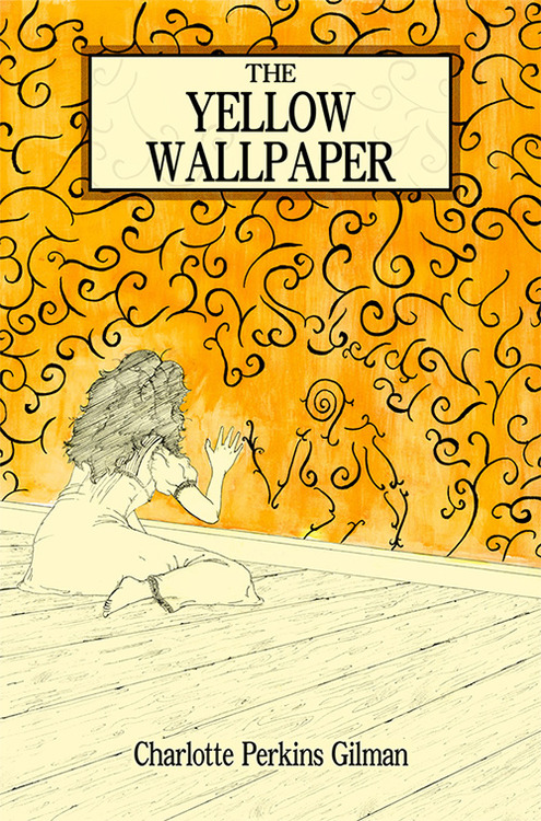 The Yellow Wallpaper Charlotte Gilman
