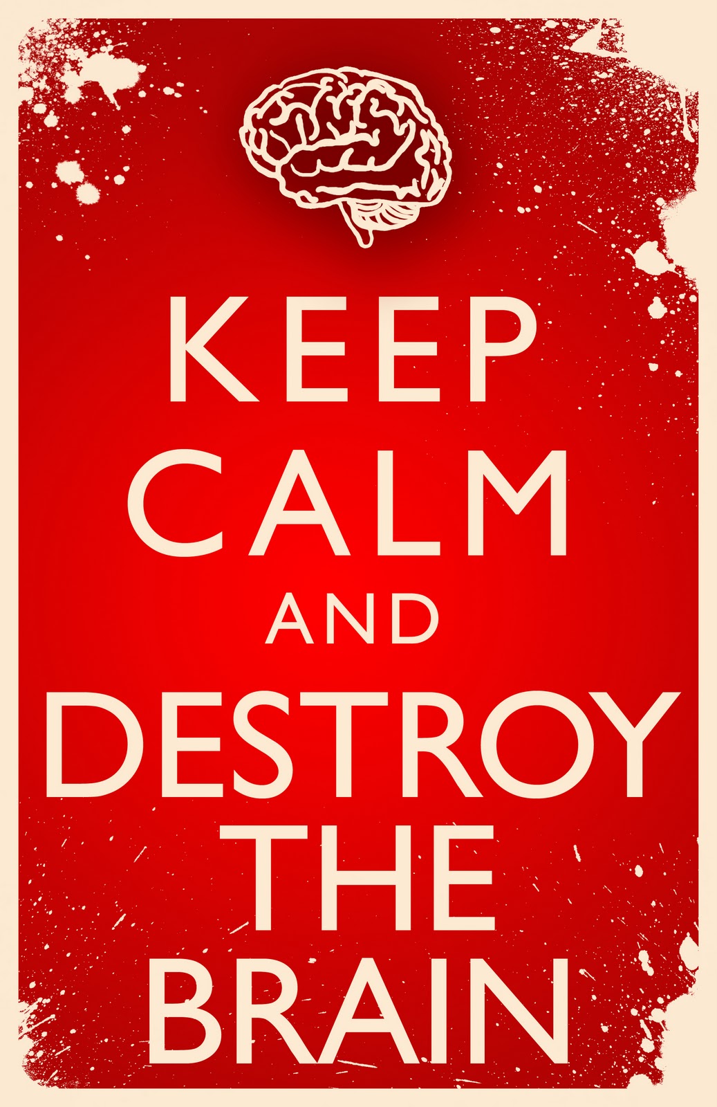 Keep Calm And Destroy The Brain HD Wallpaper