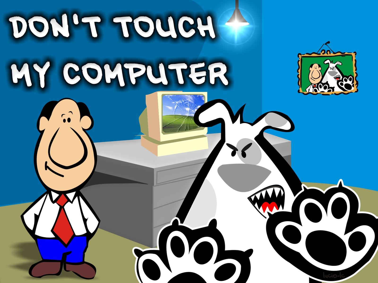 DON T TOUCH MY COMPUTER WALLPAPER   36395   HD Wallpapers