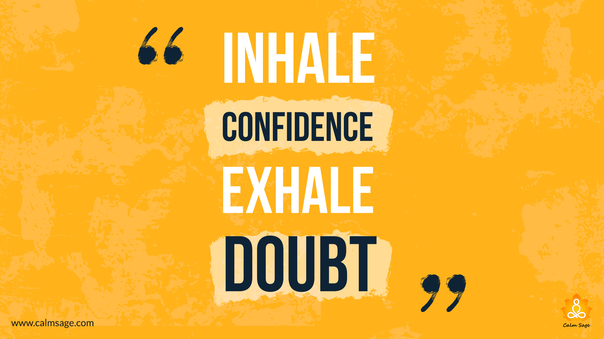 Inhale Confidence Exhale Doubt Desktop Wallpaper Now
