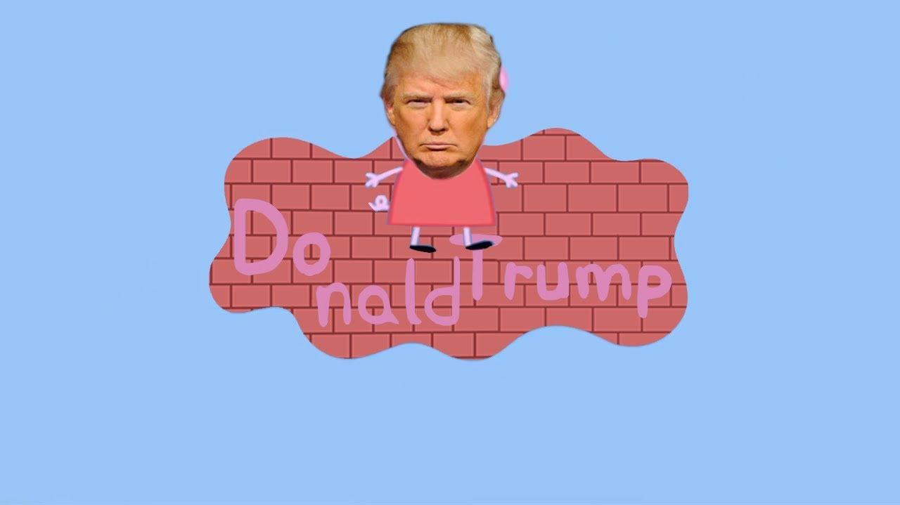 Peppa Pig Donald Trump Build The Wall