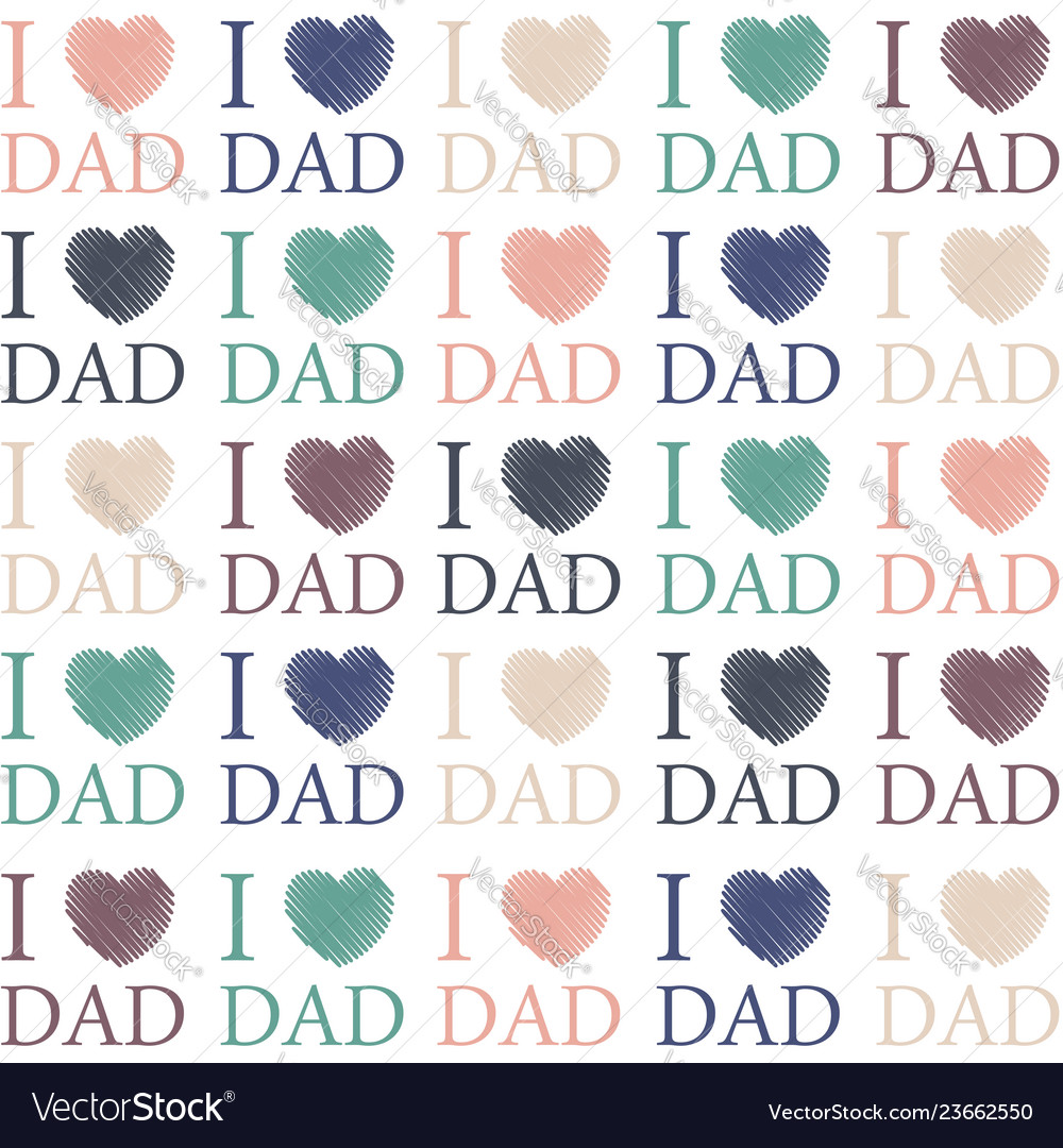 Fathers Day Sketched Hearts I Love Dad Background Vector Image