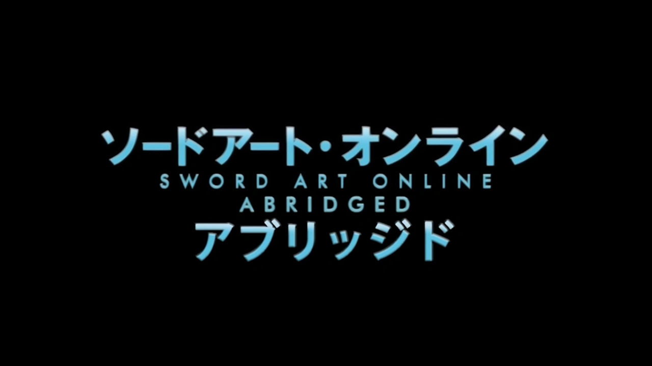 Sword Art Online Abridged Sword Art Online Abridged Wiki Fandom