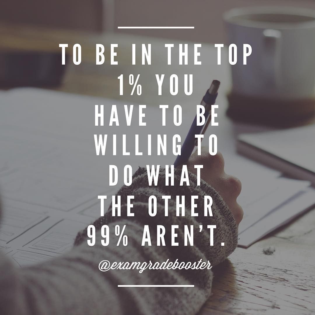 A motivational quote overlaid on an image of a person studying, encouraging viewers to strive for the top 1% by being willing to do what others aren't
