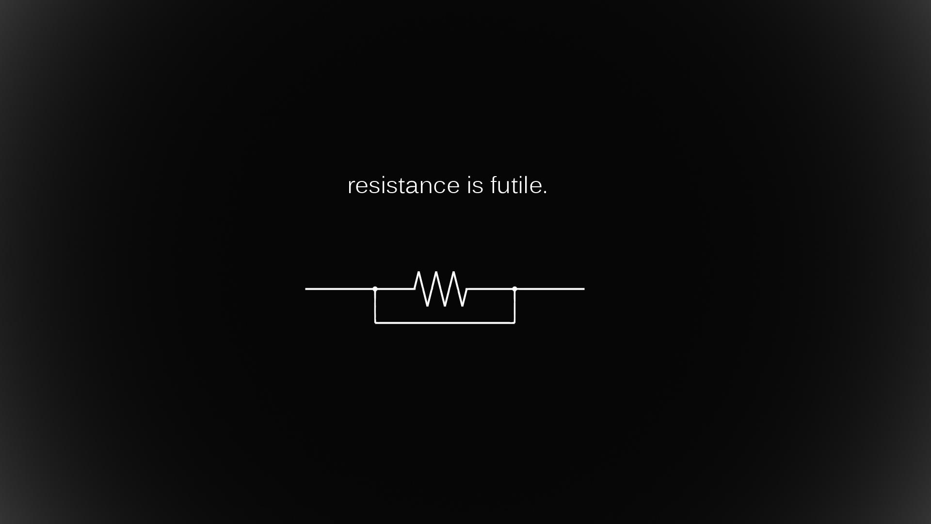 Free Download Resistance Is Futile Wallpaper X Post Rwallpapers