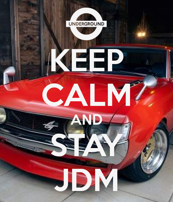 Jdm Logo Wallpaper For Iphone Keep calm and stay jdm 600x700