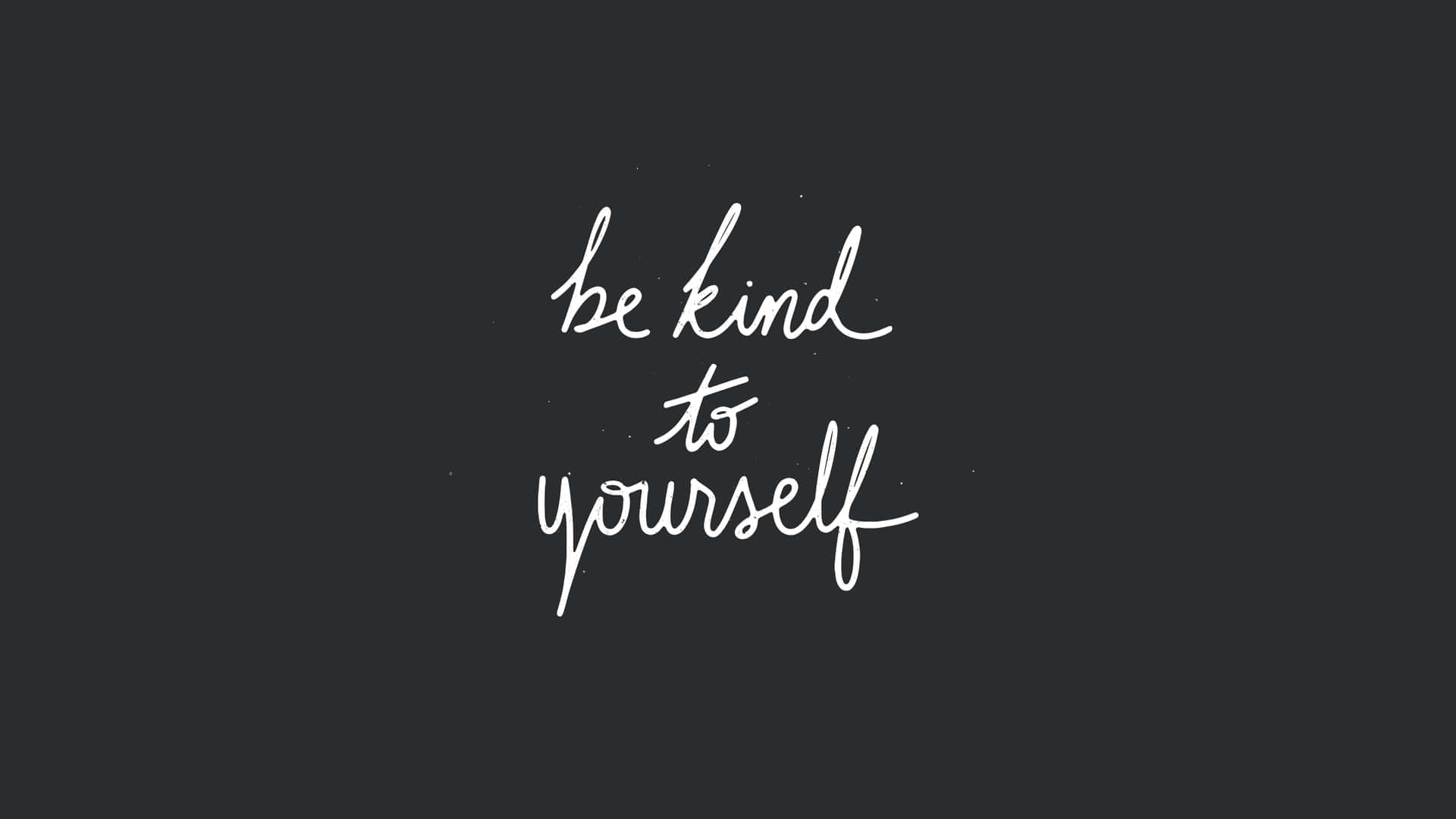 Be Kind Wallpaper