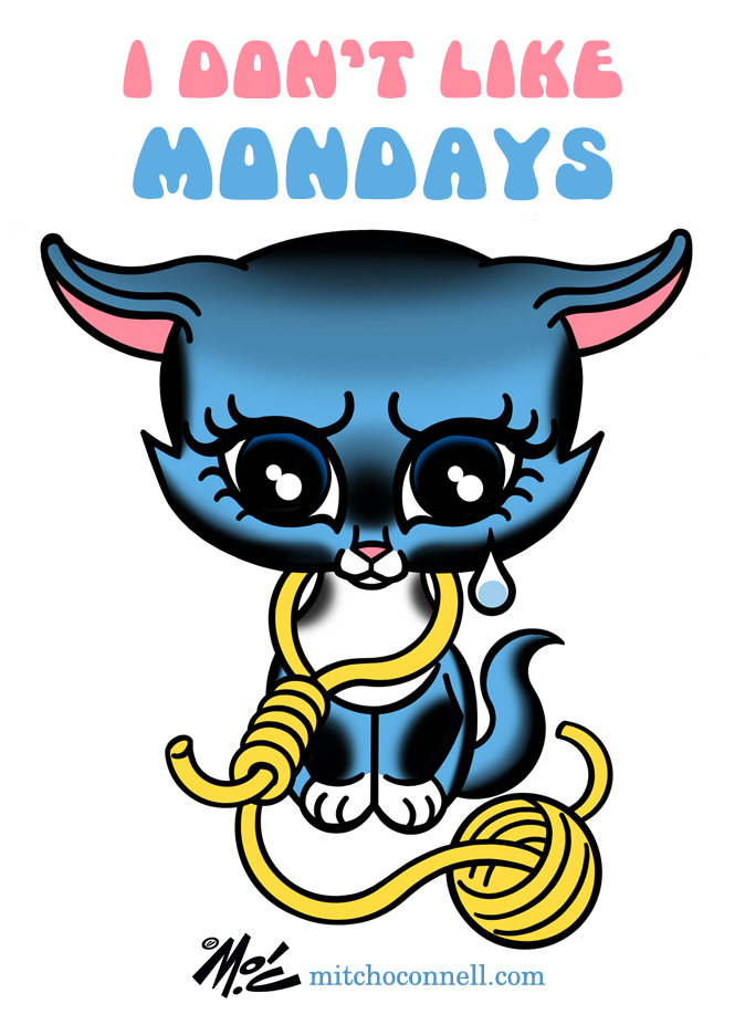 I Don T Like Mondays