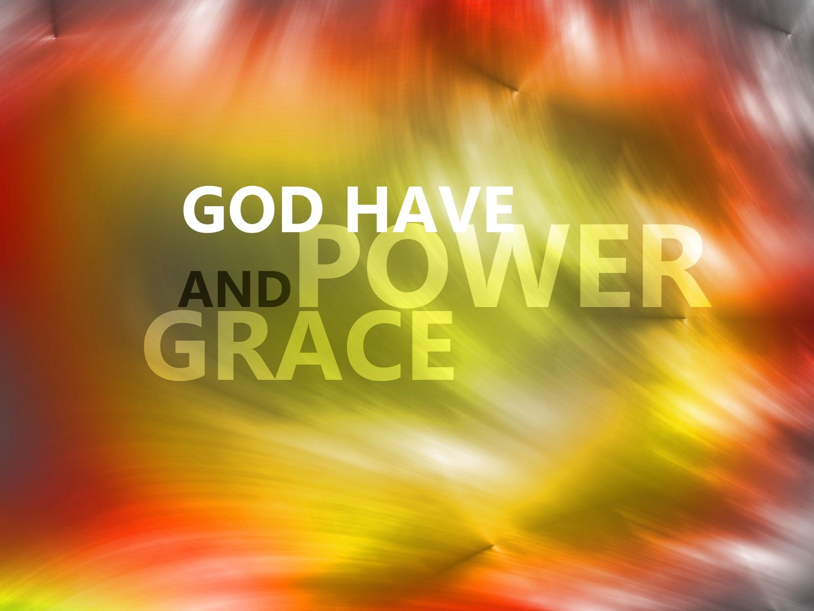 God Have Power And Grace Wallpaper Christian