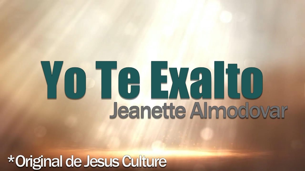 I Exalt Thee Jesus Culture Jeate Almodovar Cover En Espa Ol