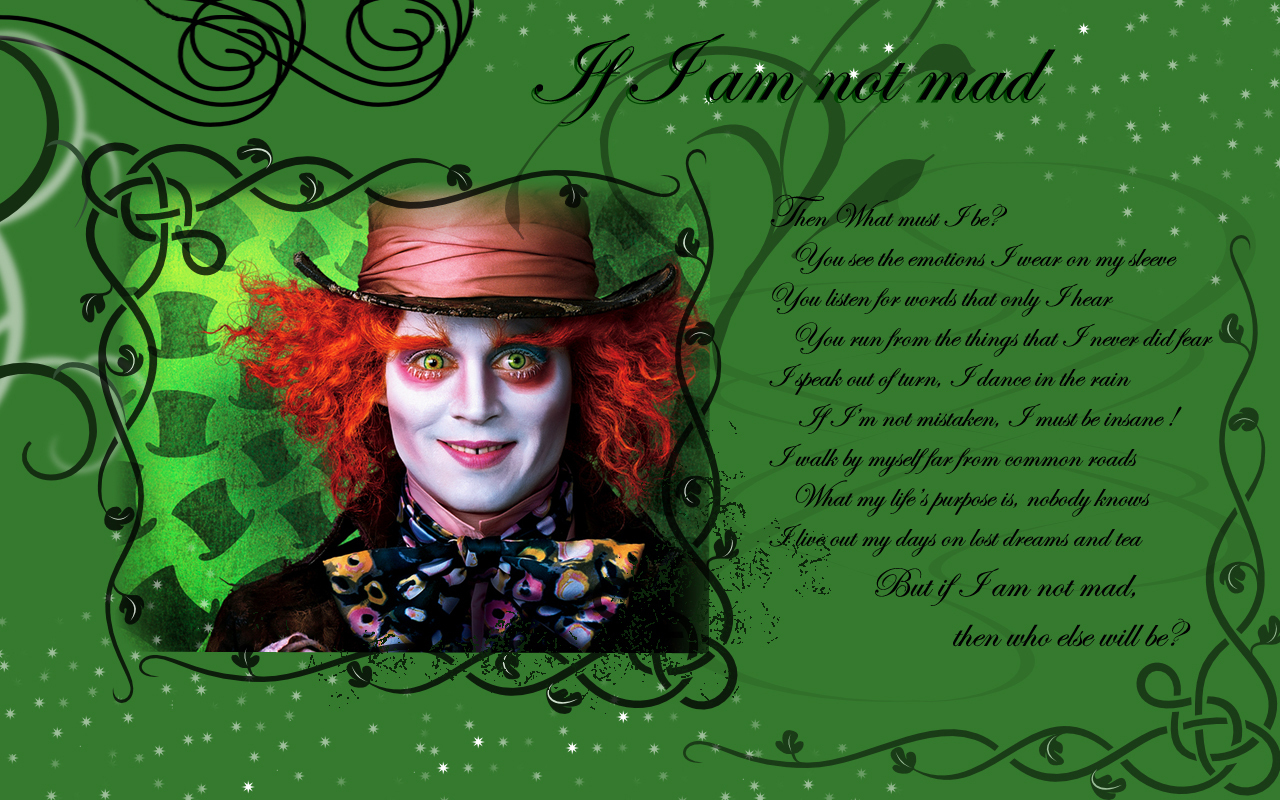 Mad Hatter Wallpaper If I Am Not Alice In
