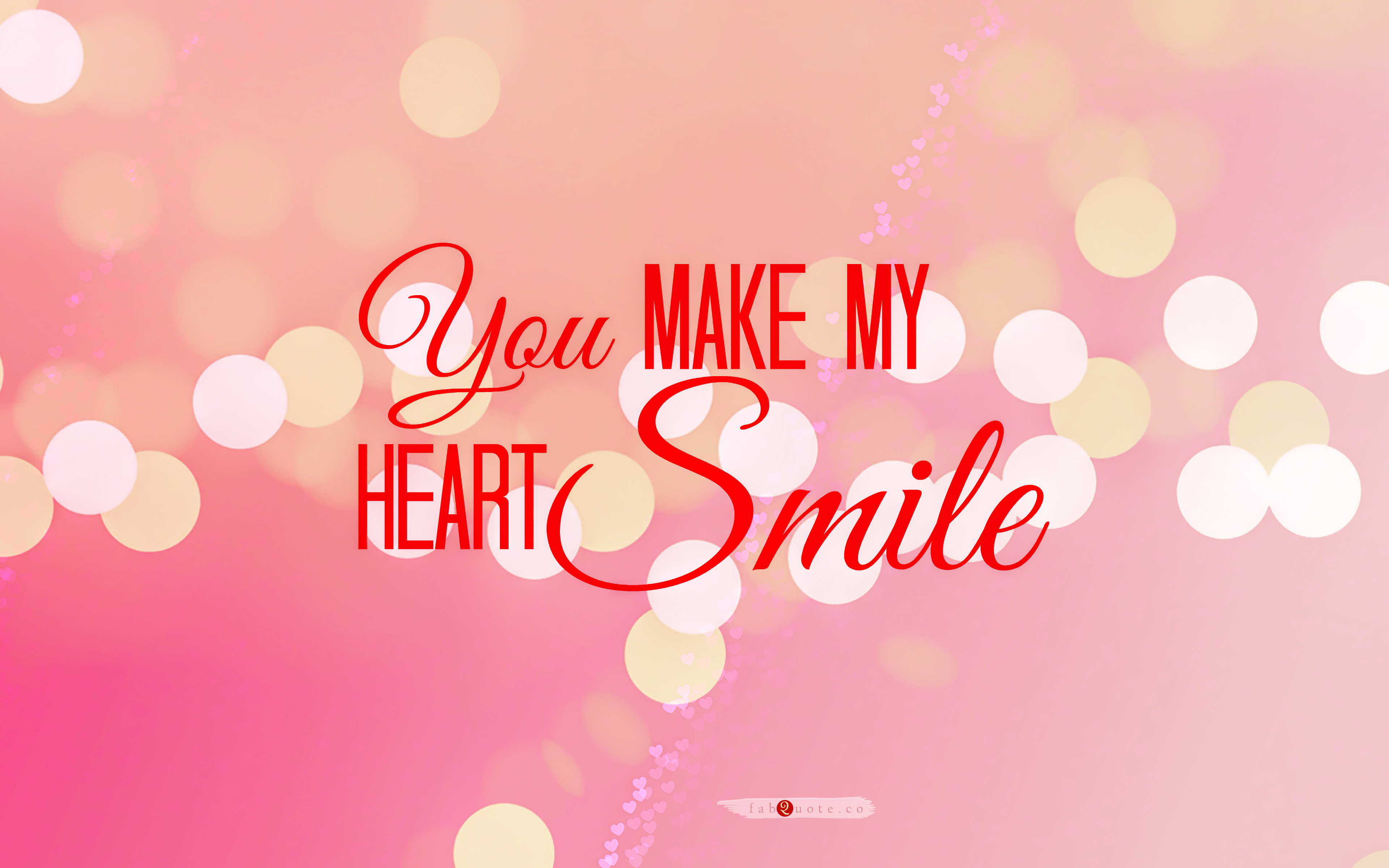 You Make My Heart Smile HD Wallpaper