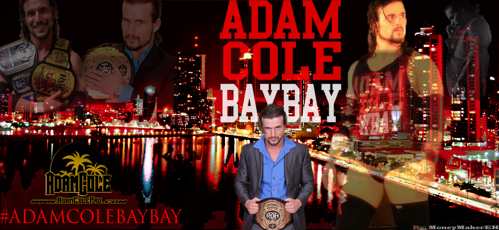 Background Of Pwg And Ring Honor Wrestler Adam Cole I Made This