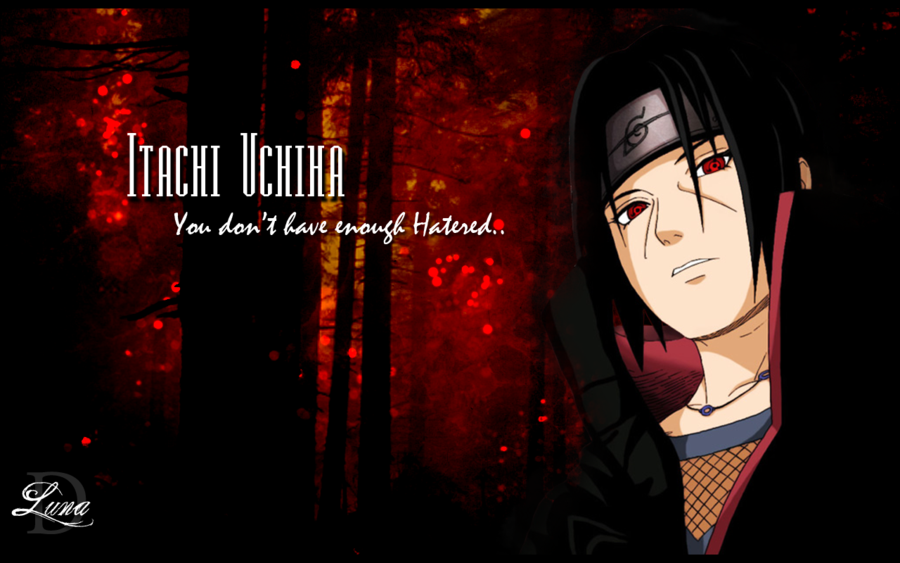 Free download Naruto Wallpaper Quotes [900x563] for your Desktop, Mobile &  Tablet | Explore 51+ Itachi Quotes Wallpapers | Itachi Wallpapers, Itachi  Backgrounds, Itachi Wallpaper Hd