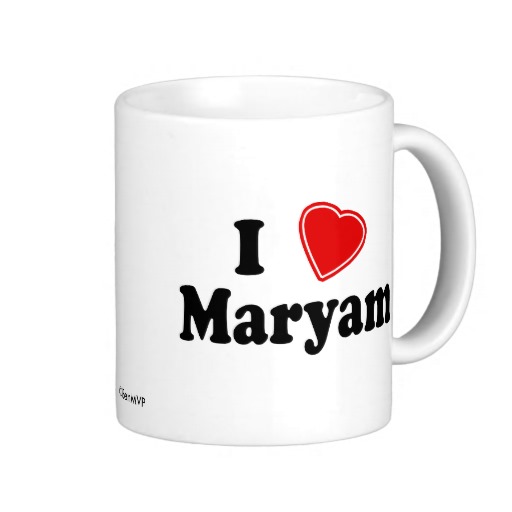 Maryam Name I love maryam coffee mugs