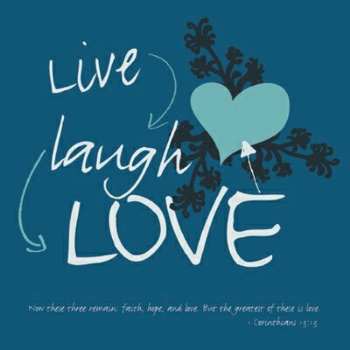 8808db3b53e1002af5276758488fb5e8 Live Laugh Love Quote Image