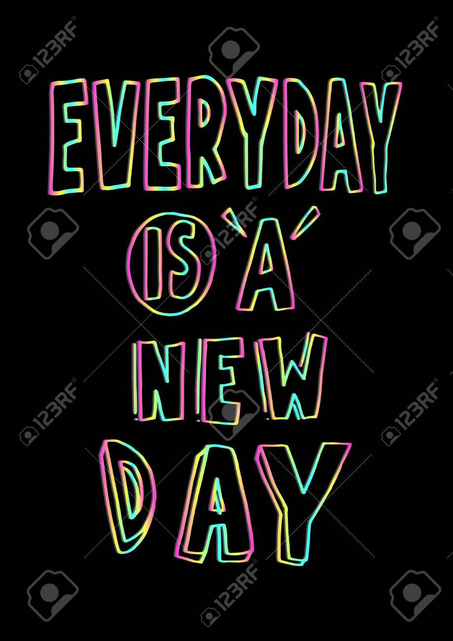 Everyday Is The New Beginning On Black Background Hand Lettering