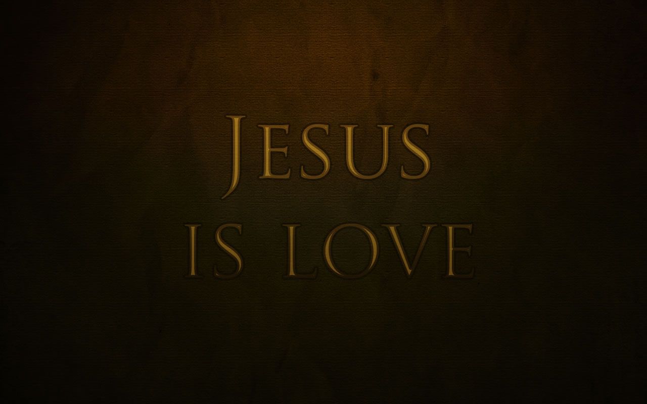 Jesus is love Wallpaper   Christian Wallpapers and Backgrounds