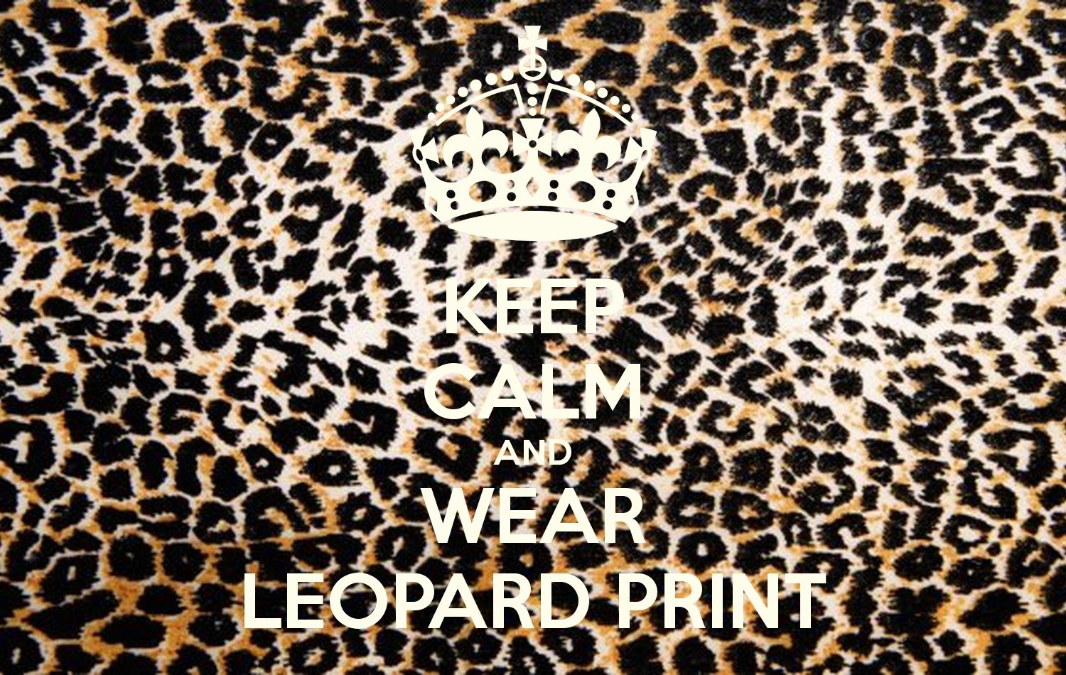 Keep Calm And Wear Leopard Print Carry On Image