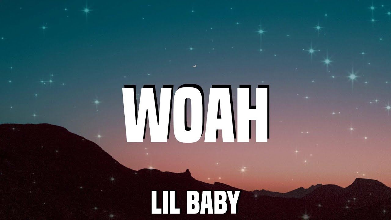 Lil Baby Woah Lyrics