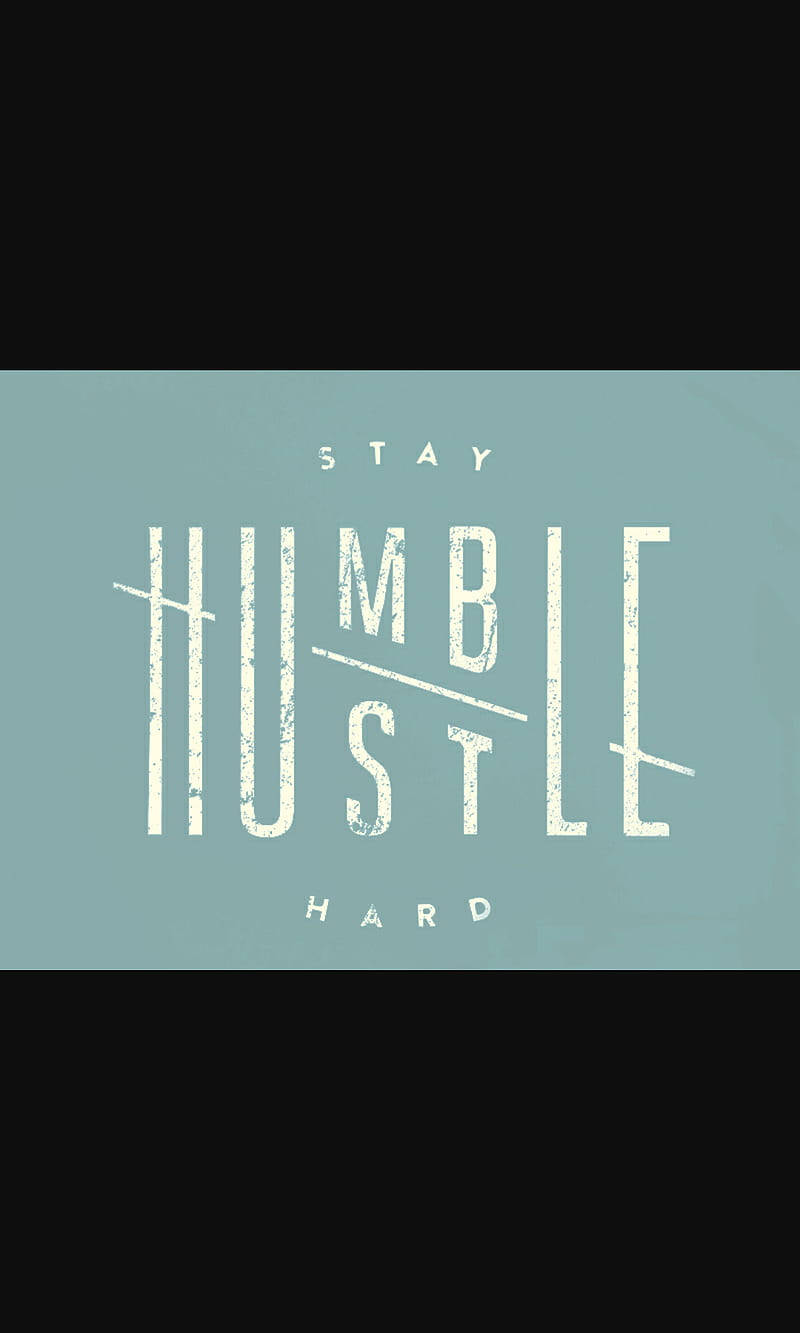 Hustle Hard Wallpaper