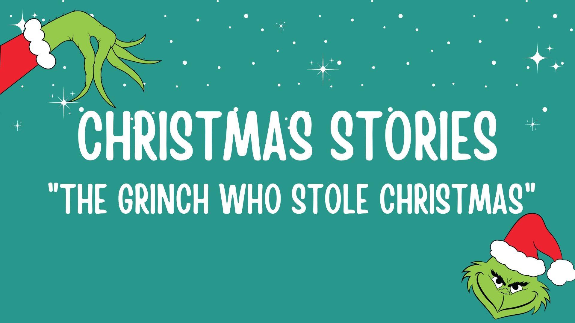 Christmas Stories Reading The Grinch Who Stole Christmas