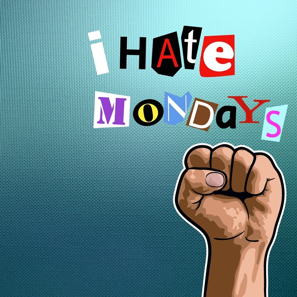 Hate Mondays iPad Wallpaper iPhone