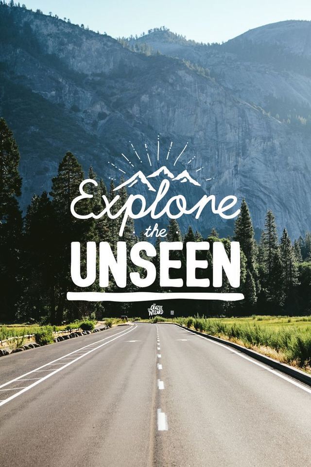 Explore The Unseen Travel Background Road Trip Quotes