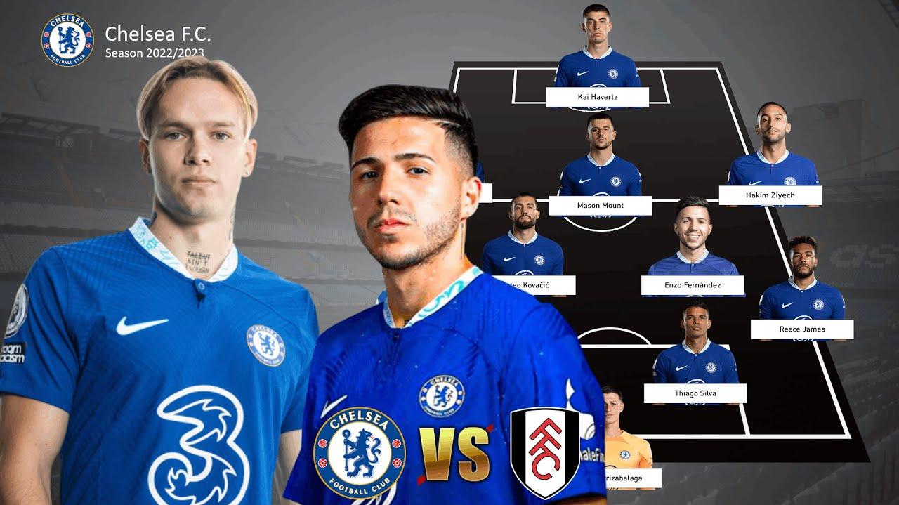 CHELSEA FC PREDICTED STARTING LINEUP VS FULHAM FC ft ENZO