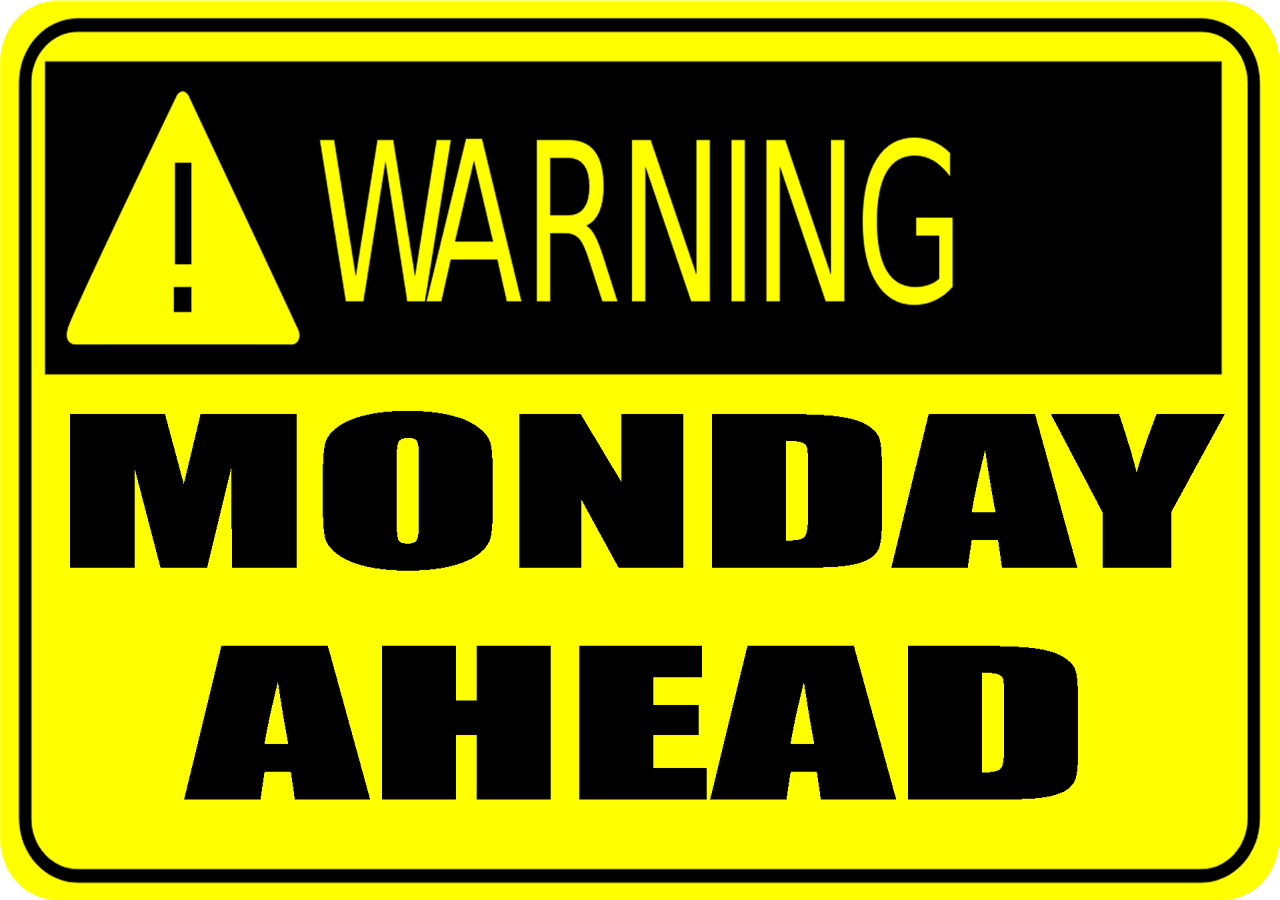 Warning Monday Ahead Desktop Puter Wallpaper Background